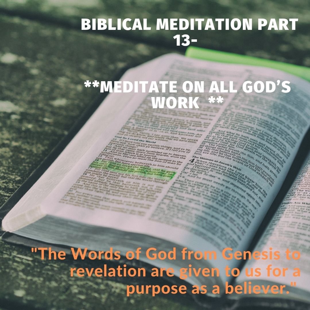 Meditate on all God’s work