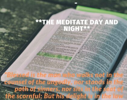 The meditate day and night