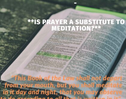 Is prayer a substitute to meditation?