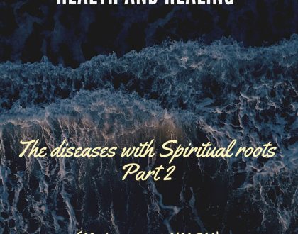 The diseases with Spiritual roots Part 2