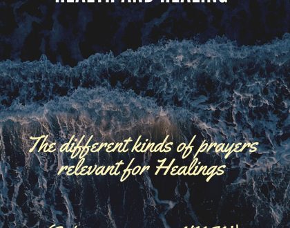 The different kinds of prayers relevant for Healings