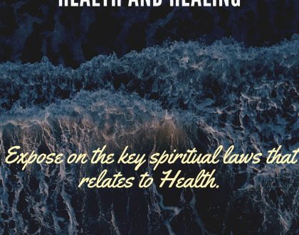 Expose on the key spiritual laws that relates to Health.