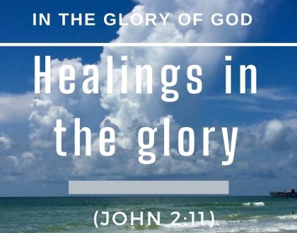 Healings in the glory