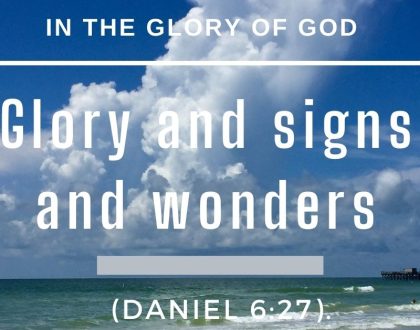 Glory and signs and wonders