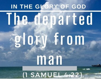 The departed glory from man