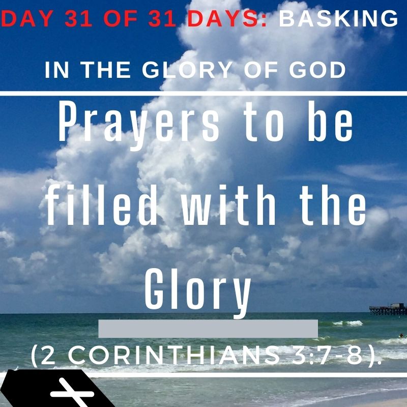 Prayers to be filled with the Glory of God