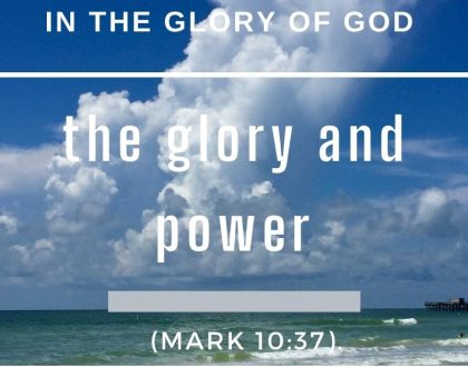 the glory and power