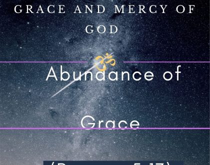 Abundance of Grace