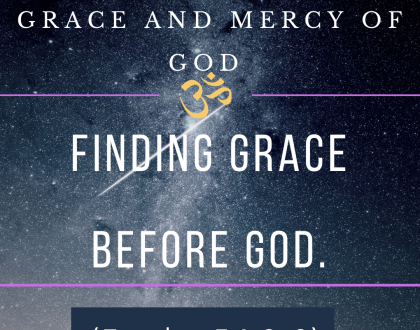 Finding grace before God.
