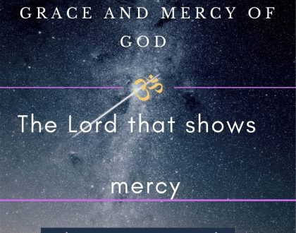 Day 23 of 31 days: The Grace and Mercy of God – The Lord that shows mercy