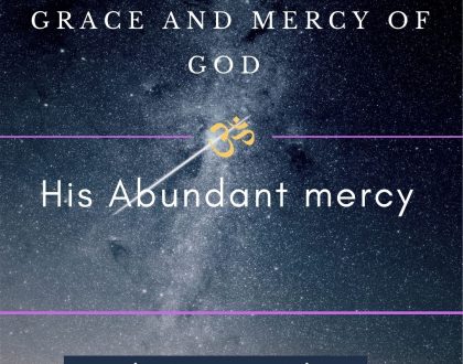 Day 26 of 31 days: The Grace and Mercy of God – His Abundant mercy