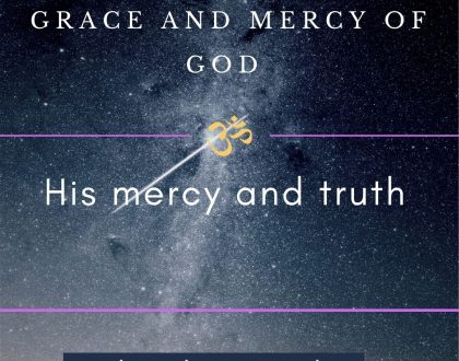 Day 27 of 31 days: The Grace and Mercy of God – His mercy and truth