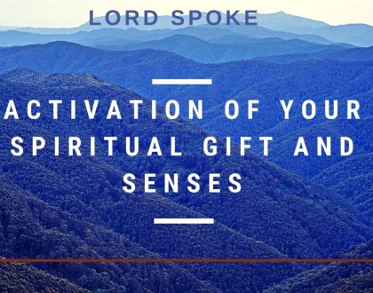 Activation of your spiritual gift and senses