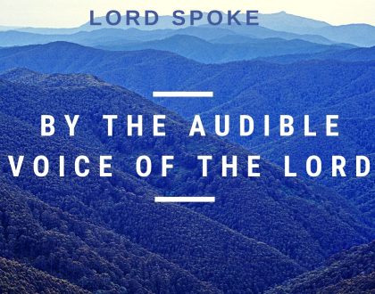 Day 14 of 31 days: The Lord Spoke – By the audible voice of the Lord