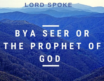 Day 25 of 31 days: The Lord Spoke –By a Seer or...