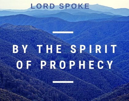 By the Spirit of prophecy
