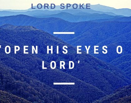 ‘Open his eyes O Lord’