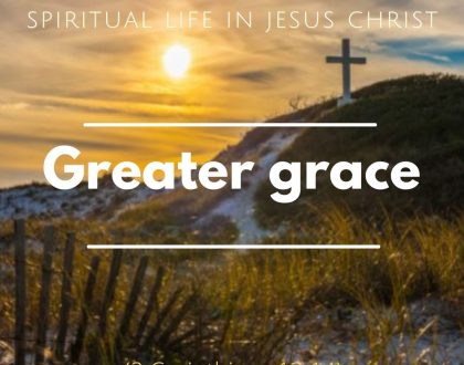 Greater grace