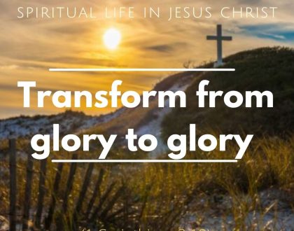 Transform from glory to glory