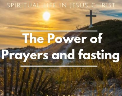 The Power of Prayers and fasting
