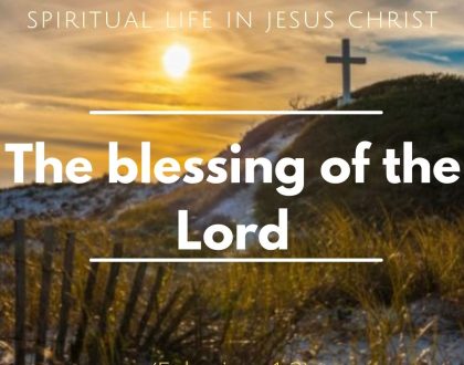 The blessing of the Lord