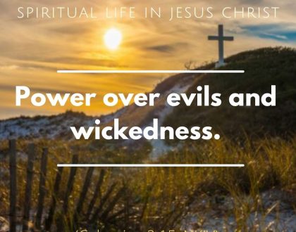 Power over evils and wickedness.