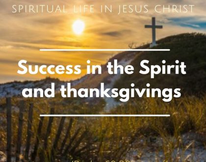 Success in the Spirit and thanksgivings