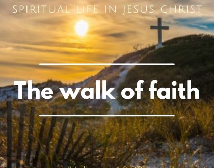 The walk of faith