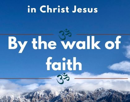 By the walk of faith