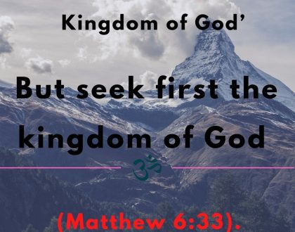 But seek first the kingdom of God