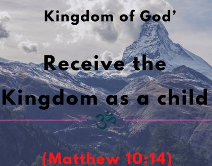 Receive the Kingdom as a child