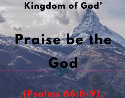 Praise be the God