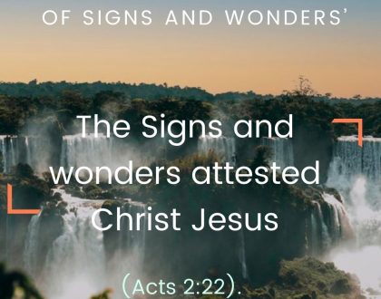 The Signs and wonders attested Christ Jesus