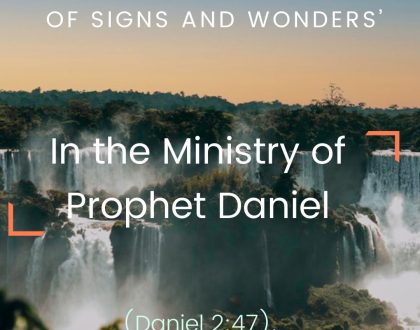 In the Ministry of  Prophet Daniel