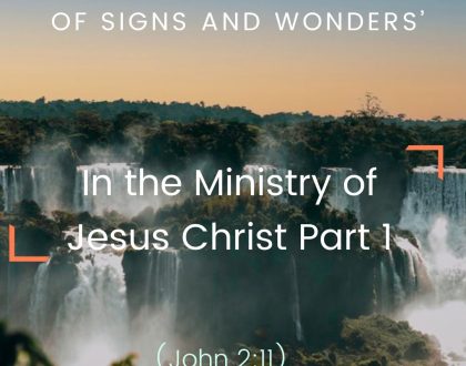 In the Ministry of  Jesus Christ Part 1