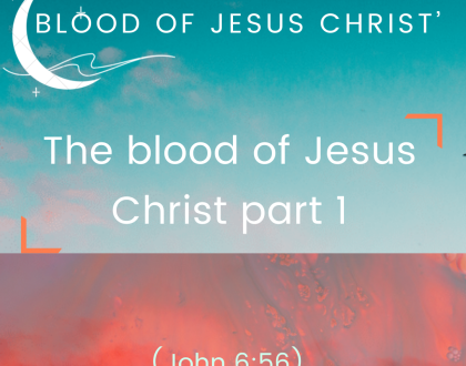 The blood of Jesus Christ part 1