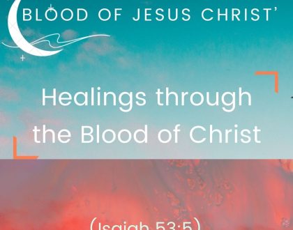 Healings through the Blood of Christ