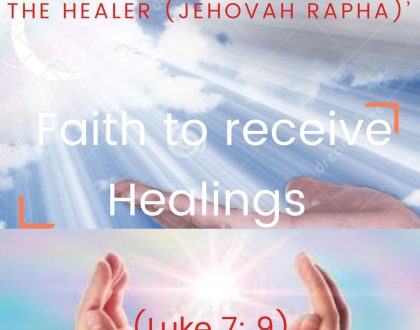 Faith to receive Healings
