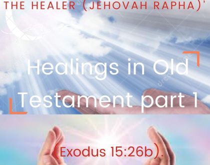 Healings in Old Testament part 1