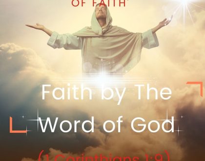 Faith by The Word of God