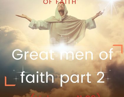 Great men of faith part 2