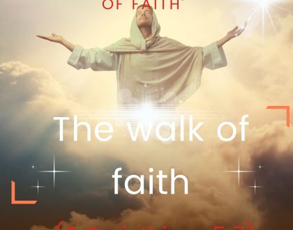 The walk of faith