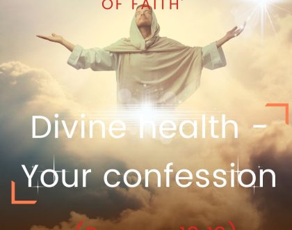 Divine health - Your confession