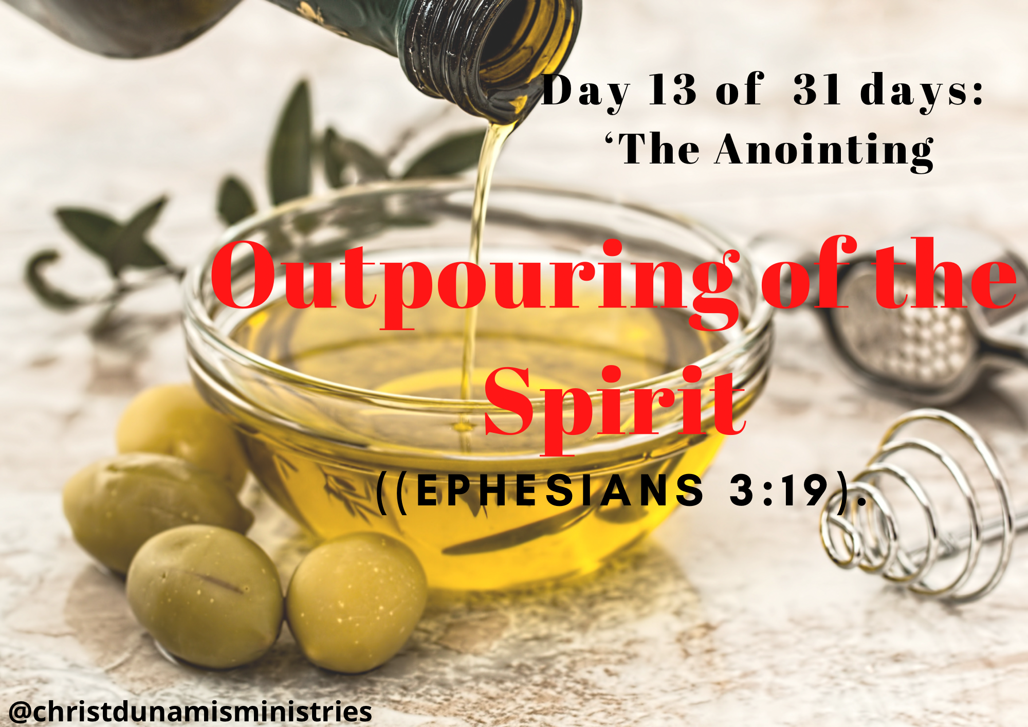 Day 13 of 31 days: ‘The Anointing’ – Outpouring of the Spirit
