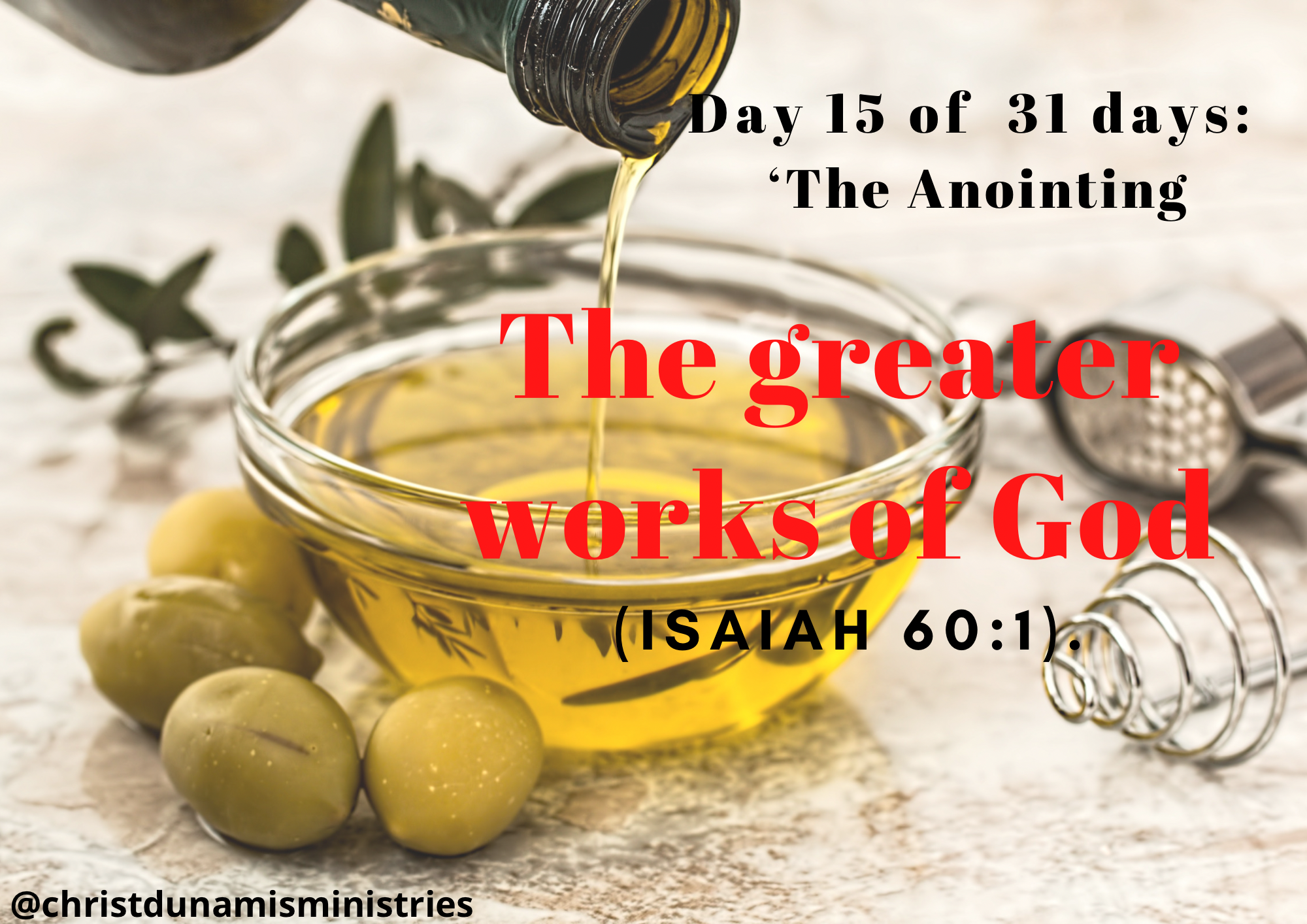 Day 15 of 31 days: ‘The Anointing’ – The greater works of God