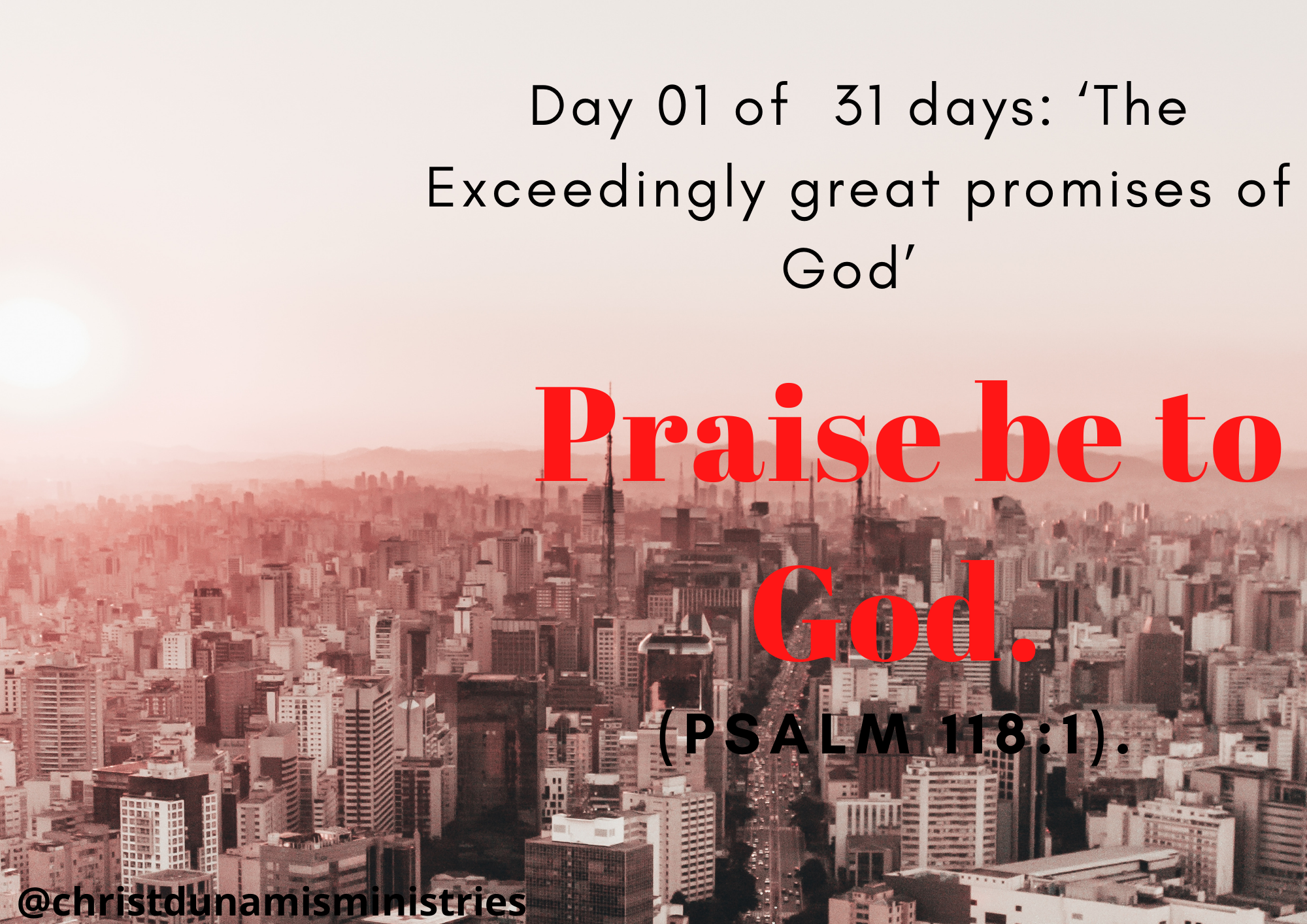 Day 01 of 31 days: ‘The Exceedingly great promises of God’ – Praise be to God.