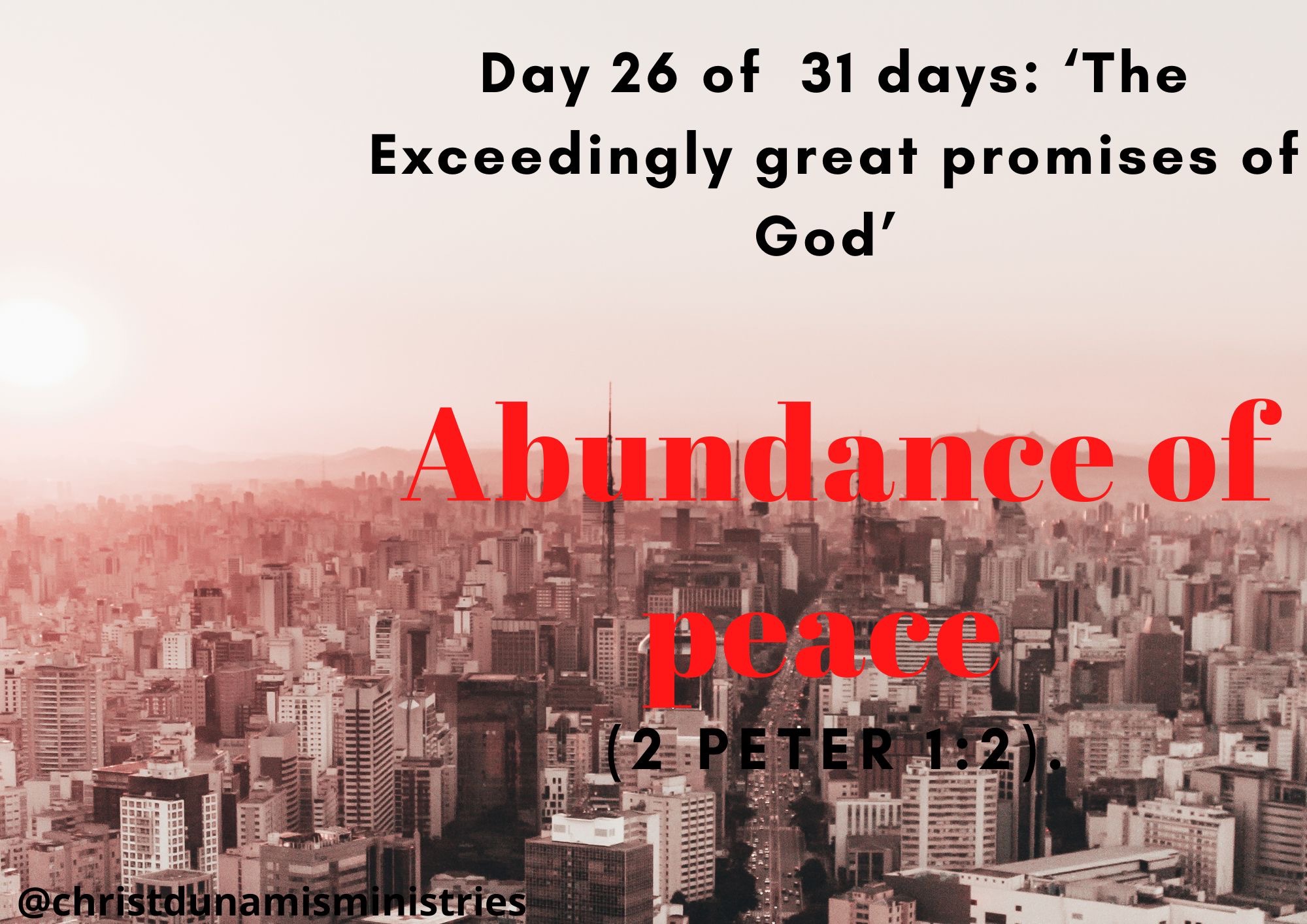 Day 26 of 31 days: ‘The Exceedingly great promises of God’ – Abundance of peace