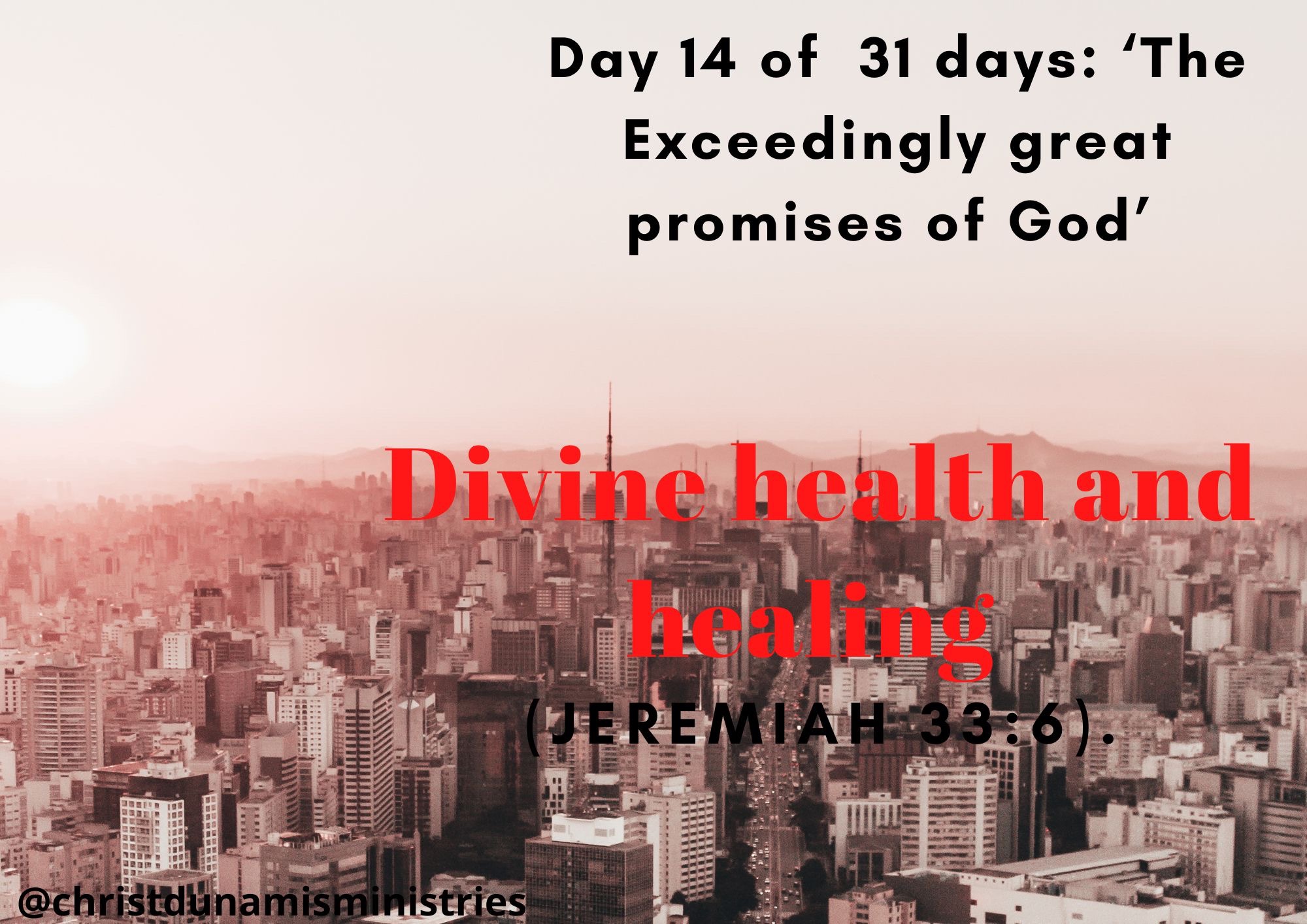 Day 14 of 31 days: ‘The Exceedingly great promises of God’ – Divine health and healing