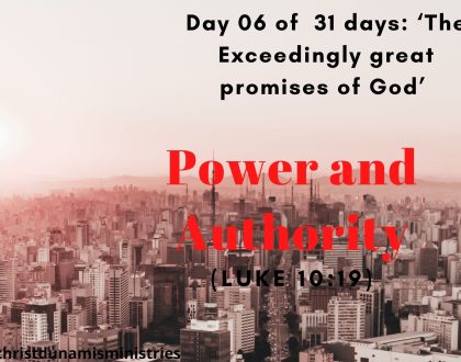 Day 6 of 31 days: ‘The Exceedingly great promises of God’ – Power and Authority