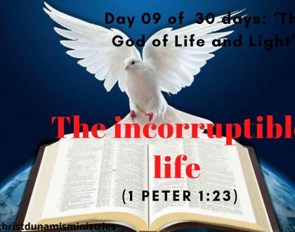 The incorruptible life